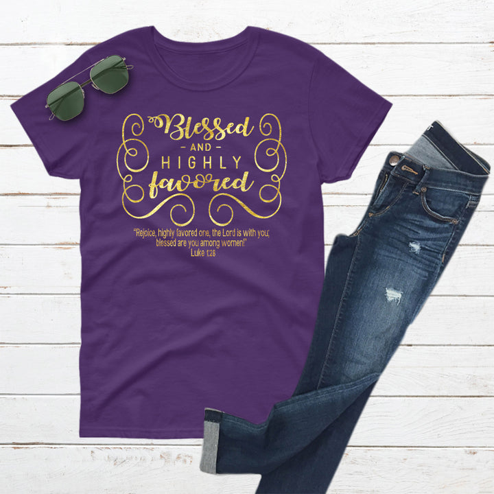 Blessed and Highly Favored Shirt - Christian - t shirt - Anointed T Shirts