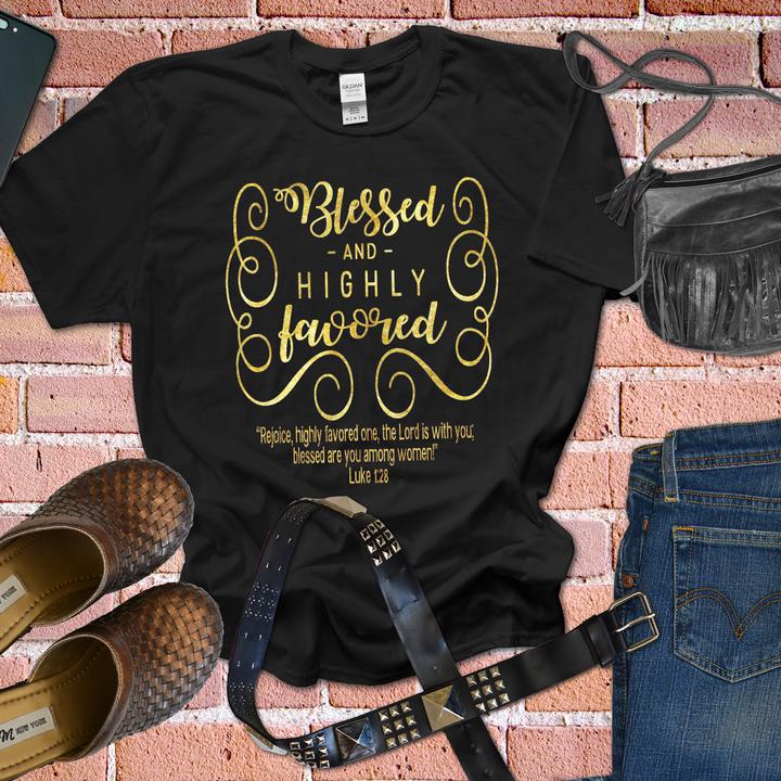 Blessed and Highly Favored Woman Shirt