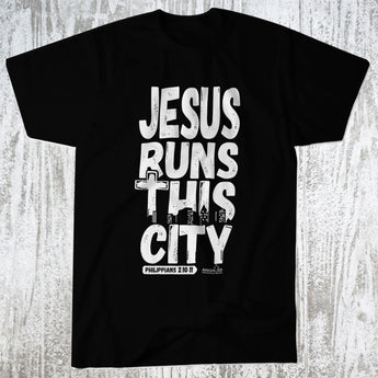 Jesus runs this city Christian Shirt (Black) - Christian - t shirt - Anointed T Shirts