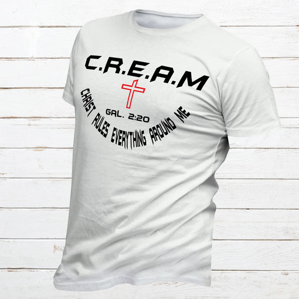 C.R.E.A.M Christian Shirt (White) - Christian - t shirt - Anointed T Shirts-Christ