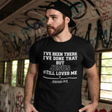 I've been there-Christian Shirt-Black - Christian - t shirt - Anointed T Shirts