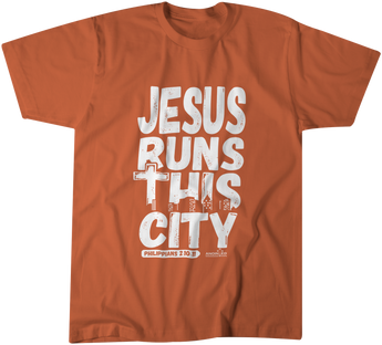 Jesus runs this city TX Orange T-Shirt - Christian - t shirt - Anointed T Shirts