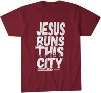 Jesus runs this city Garnet T-Shirt - Christian - t shirt - Anointed T Shirts